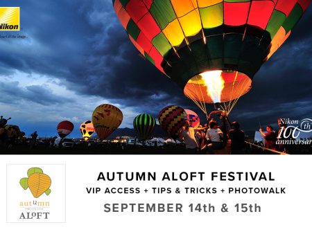 Autumn Aloft VIP Experience + Tips & Tricks + Photo Walk (Sept 14th & 15th) Discount